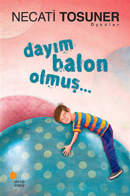 Günışığı Yayınları Dayım Balon Olmuş.. - 1