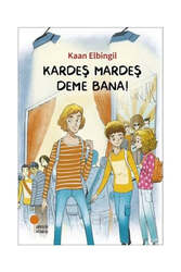 Günışığı Kitaplığı - Günışığı Kitaplığı Kardeş Mardeş Deme Bana!