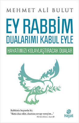 Hayat Yayınları Ey Rabbim Dualarımı Kabul Eyle - 1