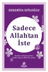 Hayat Yayınları Sadece Allahtan İste - Hayat Yayınları