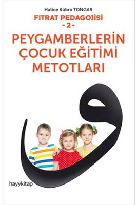 Fıtrat Pedagojisi 2 Peygamberlerin Çocuk Eğitimi Metotları Hayy Kitap - 1