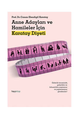 Hayy Kitap Anne Adayları ve Hamileler için Karatay Diyeti - 1