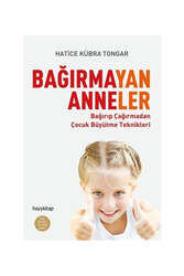 Hayy Kitap - Hayy Kitap Bağırmayan Anneler