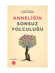 Hayy Kitap - Hayy Kitap Anneliğin Sonsuz Yolculuğu