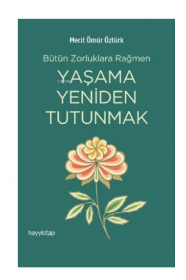 Hayy Kitap Yaşama Yeniden Tutunmak - 1