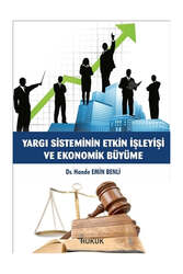 Hukuk Yayınları - Hukuk Yayınları Yargı Sisteminin Etkin İşleyişi ve Ekonomik Büyüme