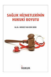 Hukuk Yayınları - Hukuk Yayınları Sağlık Hizmetlerinin Hukuki Boyutu