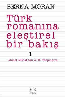Türk Romanına Eleştirel Bir Bakış 1 İletişim Yayınları - 1