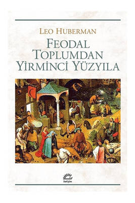 İletişim Yayınevi Feodal Toplumdan Yirminci Yüzyıla - 1