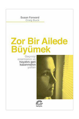 İletişim Yayınevi Zor Bir Ailede Büyümek - 1