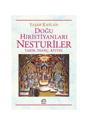 İletişim Yayınları Doğu Hıristiyanları Nesturiler - İletişim Yayınları