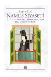 İletişim Yayınları Namus Siyaseti 18. Yüzyıl Osmanlı Anadolusu'nda Irz, Şiddet, Hukuk - İletişim Yayınları