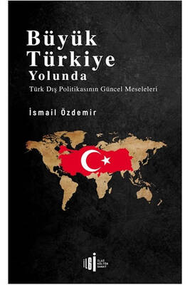 Büyük Türkiye Yolunda İlgi Kültür Sanat Yayıncılık - 1