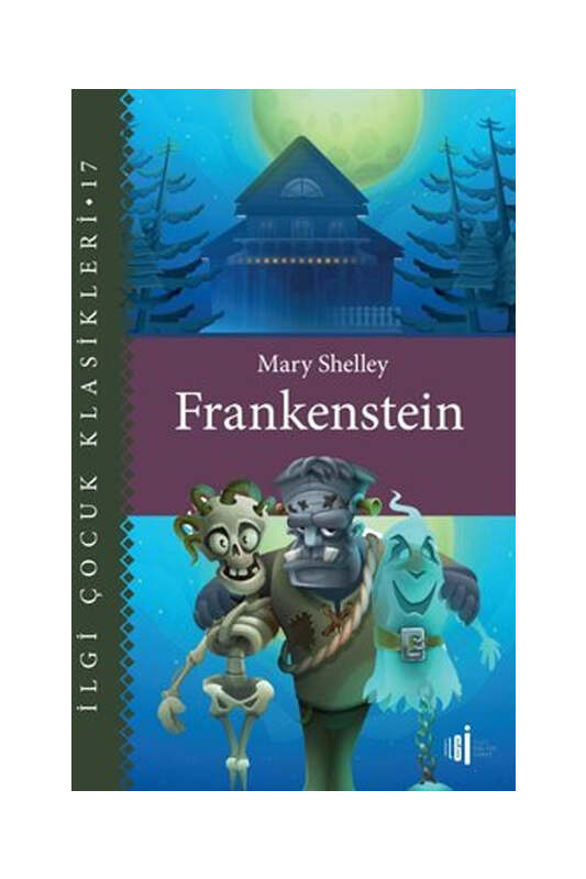İlgi Kültür Sanat Yayınları Frankenstein - İlgi Çocuk Klasikleri 17
