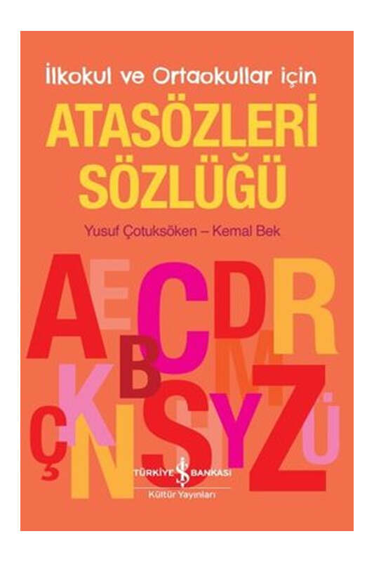 İş Bankası Kültür Yayınları İlkokul ve Ortaokullar İçin Atasözleri Sözlüğü