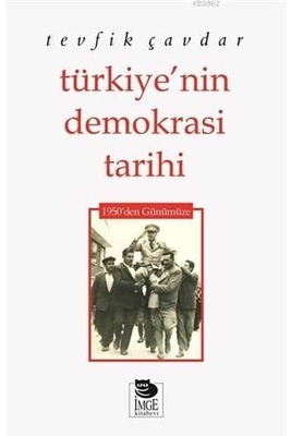 Türkiye'nin Demokrasi Tarihi; 1950'den Günümüze İmge Kitabevi - 1