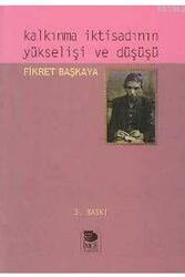 İmge Kitabevi - Kalkınma İktisadının Yükselişi ve Düşüşü İmge Kitabevi