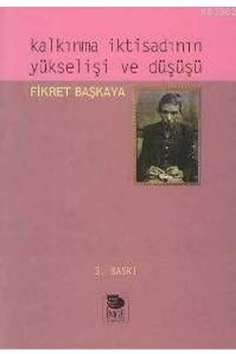 Kalkınma İktisadının Yükselişi ve Düşüşü İmge Kitabevi - 1