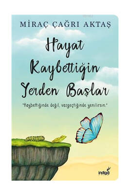 İndigo Kitap Hayat Kaybettiğin Yerden Başlar - 1