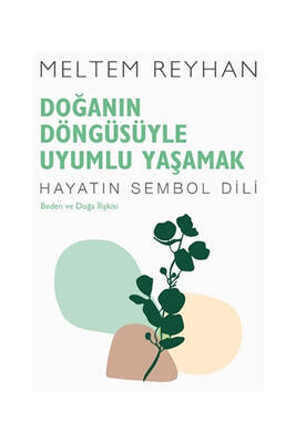 İndigo Kitap Doğanın Döngüsüyle Uyumlu Yaşamak - 1