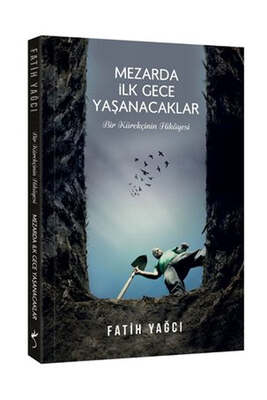 İndigo Kitap Mezarda İlk Gece Yaşanacaklar - Bir Kürekçinin Hikayesi - 1