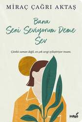 İndigo Kitap - İndigo Yayınları Bana Seni Seviyorum Deme Sev
