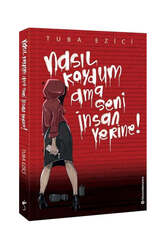 İndigo Kitap - İndigo Kitap Nasıl Koydum Ama Seni İnsan Yerine!