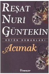 ​Acımak - Reşat Nuri Güntekin İnkılap Kitabevi - İnkılap Kitabevi
