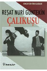 İnkılap Kitabevi - Çalıkuşu Gençler İçin Türk Klasikleri İnkılap Kitabevi