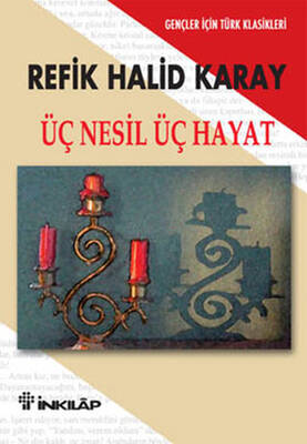 İnkılap Kitabevi Üç Nesil Üç Hayat Gençler İçin Türk Klasikleri - 1