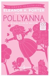 ​Pollyanna Kısaltılmış Metin İş Bankası Kültür Yayınları - İş Bankası Kültür Yayınları