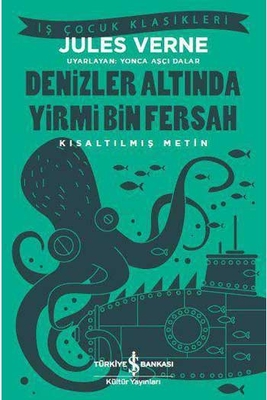 Denizler Altında Yirmi Bin Fersah Kısaltılmış Metin İş Bankası Kültür Yayınları - 1