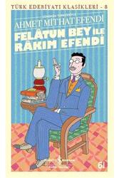 Felâtun Bey İle Râkım Efendi İş Bankası Kültür Yayınları - İş Bankası Kültür Yayınları