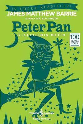 Peter Pan Kısaltılmış Metin İş Bankası Kültür Yayınları - 1