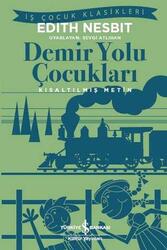İş Bankası Kültür Yayınları - Demir Yolu Çocukları Kısaltılmış Metin İş Bankası Kültür Yayınları
