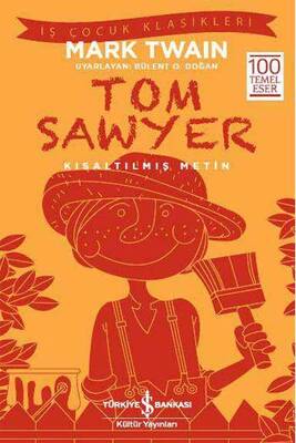 Tom Sawyer Kısaltılmış Metin İş Bankası Kültür Yayınları - 1