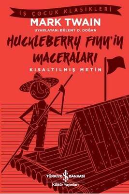 Huckleberry Finn’in Maceraları Kısaltılmış Metin İş Bankası Kültür Yayınları - 1