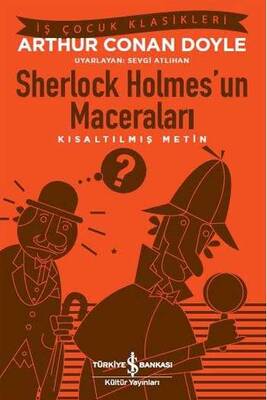 Sherlock Holmes’un Maceraları Kısaltılmış Metin İş Bankası Kültür Yayınları - 1