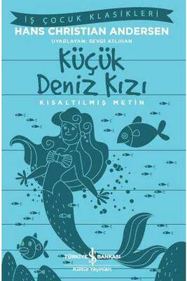 Küçük Deniz Kızı Kısaltılmış Metin İş Bankası Kültür Yayınları - 1