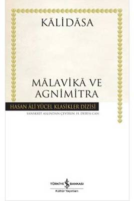 ​Malavika ve Agnimitra Hasan Ali Yücel Klasikleri İş Bankası Kültür Yayınları - 1