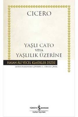 Yaşlı Cato veya Yaşlılık Üzerine Hasan Ali Yücel Klasikleri İş Bankası Kültür Yayınları - 1