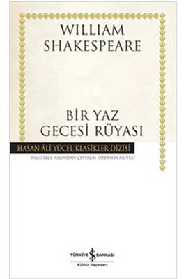 Bir Yaz Gecesi Rüyası Hasan Ali Yücel Klasikleri İş Bankası Kültür Yayınları - 1