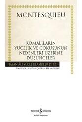 İş Bankası Kültür Yayınları - Romalıların Yücelik ve Çöküşünün Nedenleri Üzerine Düşünceler Hasan Ali Yücel Klasikleri İş Bankası Kültür Yayınları
