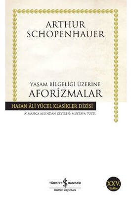 Yaşam Bilgeliği Üzerine Aforizmalar Hasan Ali Yücel Klasikleri İş Bankası Kültür Yayınları - 1