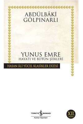 Yunus Emre Hayatı ve Bütün Şiirleri Hasan Ali Yücel Klasikleri İş Bankası Kültür Yayınları - 1