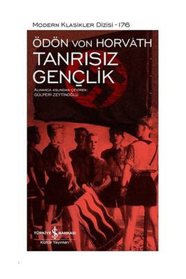 İş Bankası Kültür Yayınları Tanrısız Gençlik Sert Kapak Modern Klasikler 176 - 1