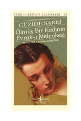 İş Bankası Kültür Yayınları Ölmüş Bir Kadının Evrak-ı Metrukesi - Günümüz Türkçesiyle - İş Bankası Kültür Yayınları