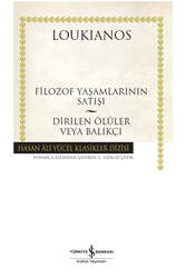 İş Bankası Kültür Yayınları - İş Bankası Kültür Yayınları Filozof Yaşamlarının Satışı - Dirilen Ölüler veya Balıkçı