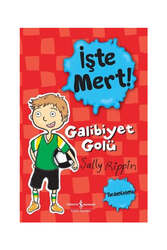 İş Bankası Kültür Yayınları İşte Mert! Galibiyet Golü - İş Bankası Kültür Yayınları