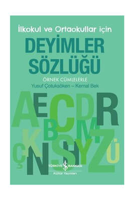 İş Bankası Kültür Yayınları İlkokul ve Ortaokullar İçin Deyimler Sözlüğü - 1
